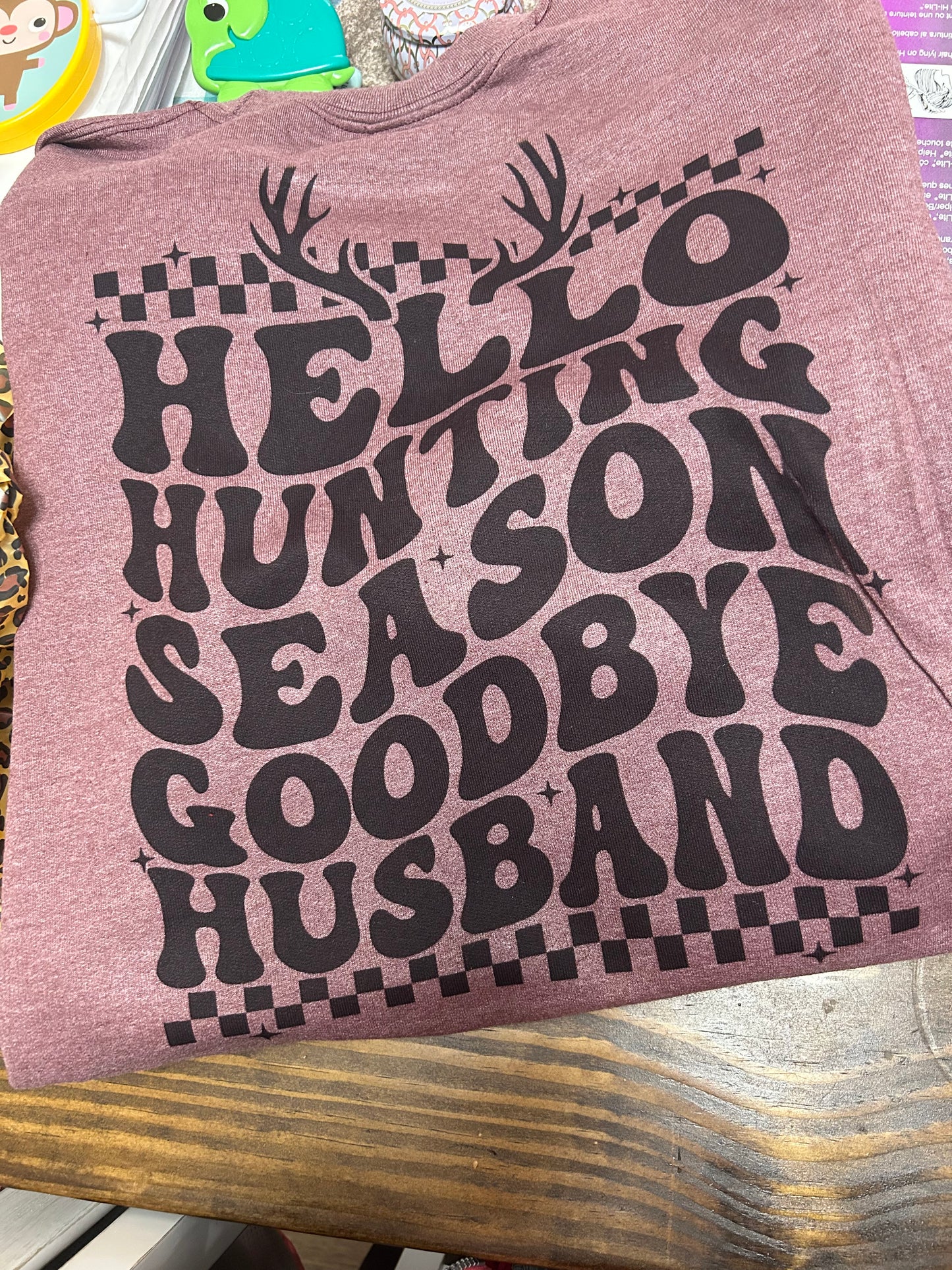Hello Hunting Season Goodbye Husband